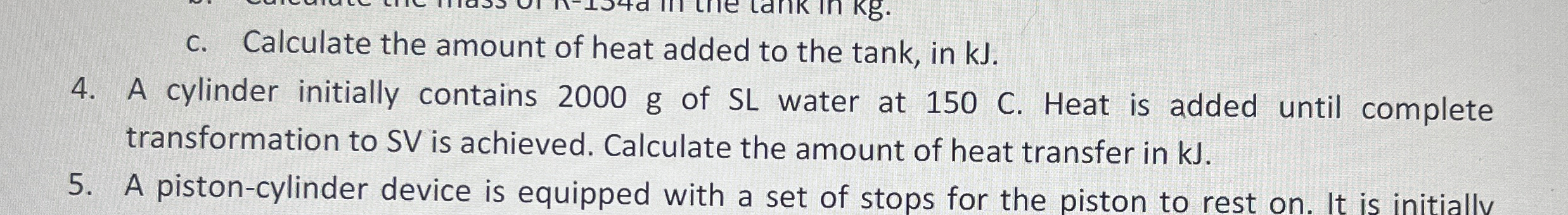c . Calculate the amount of heat added to the