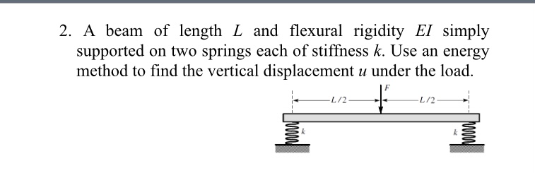 2 . A beam of length \ ( L \ ) and flexural