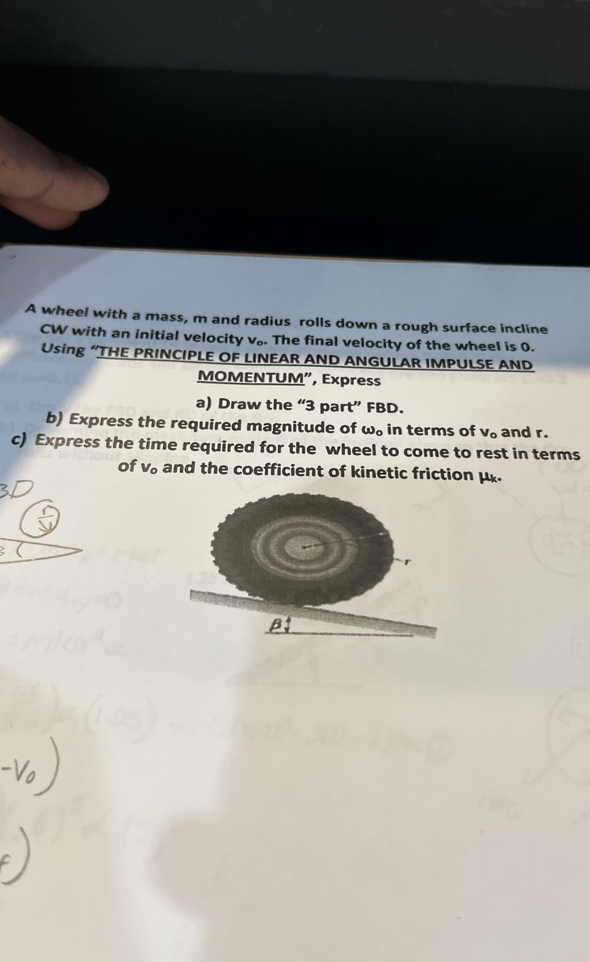 A wheel with a mass, m and radius rolls down a