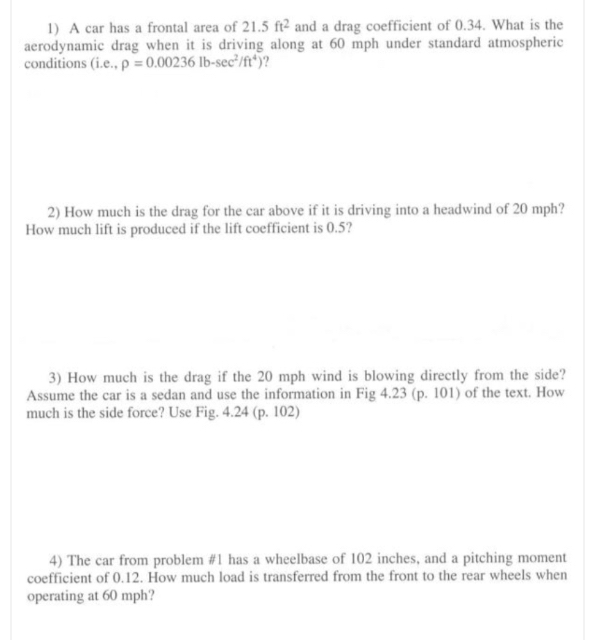 A car has a frontal area of 2 1 . 5 f t 2 and a