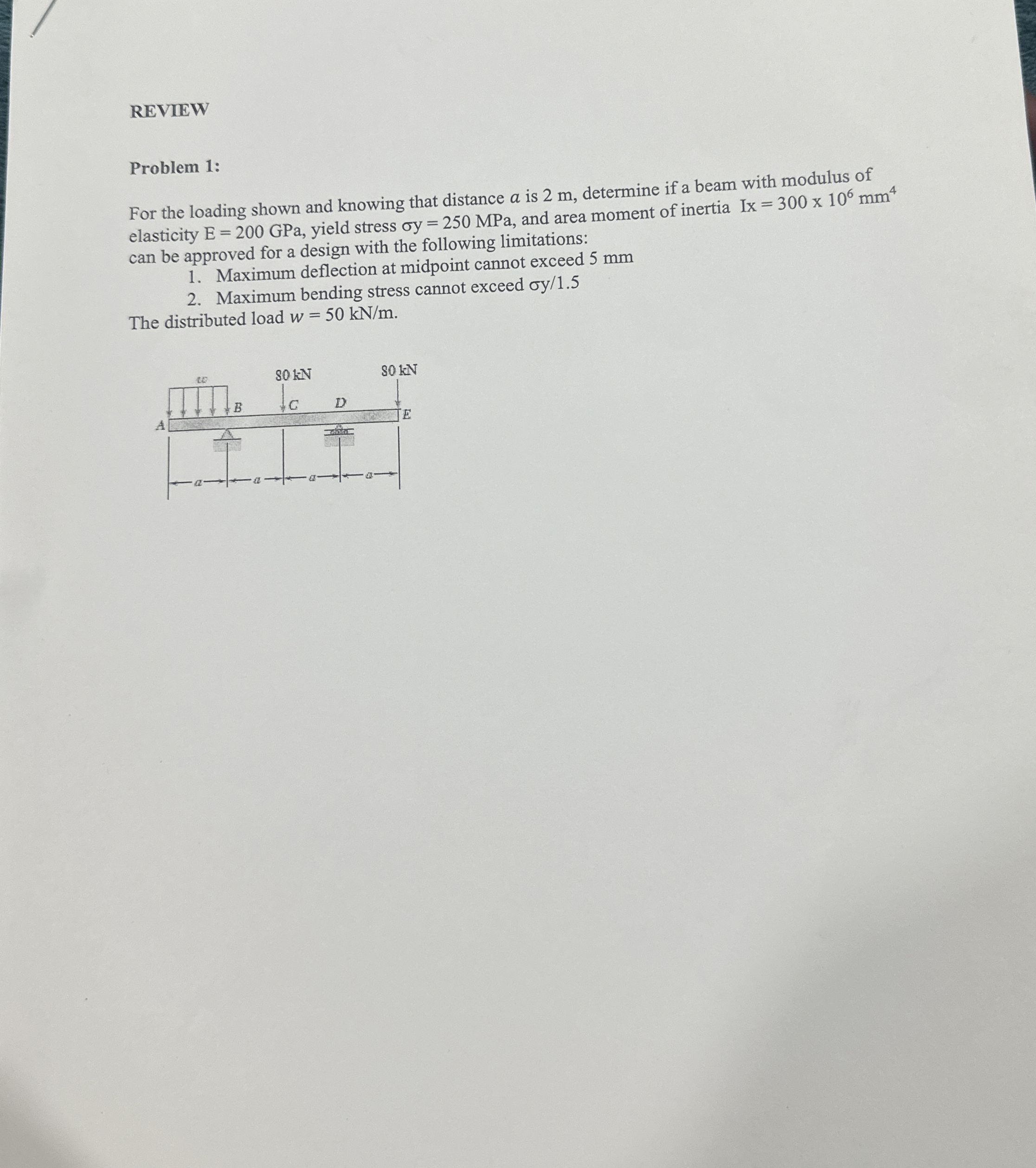 REVIEW Problem 1 : For the loading shown and