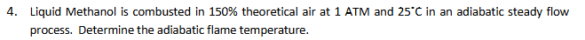 4 . Liquid Methanol is combusted in \ ( 1 5 0 \ %