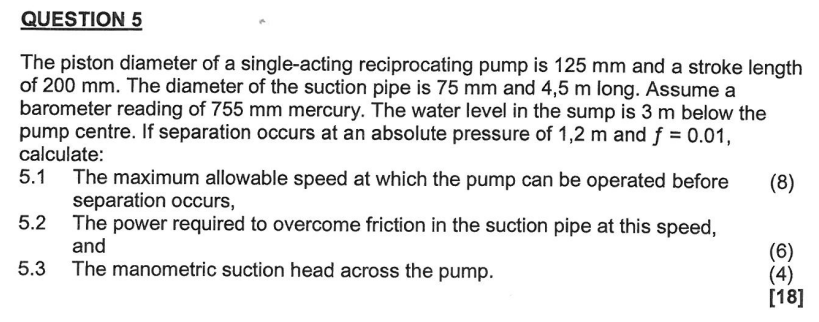 QUESTION 5 The piston diameter of a single -