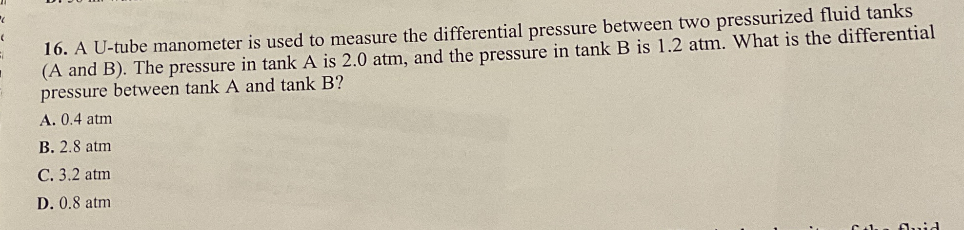 A U - tube manometer is used to measure the