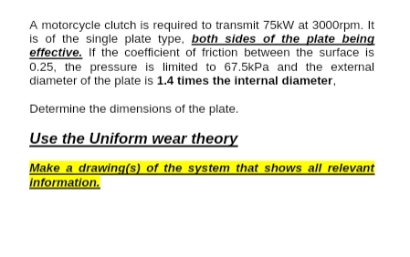 A motorcycle clutch is required to transmit 7 5
