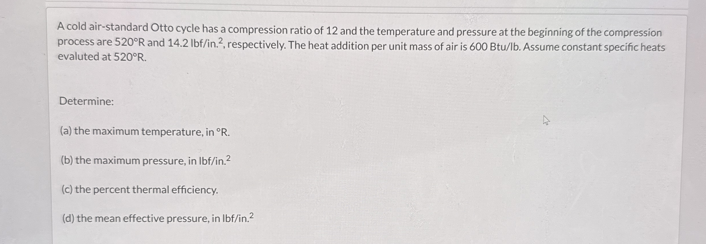 A cold air - standard Otto cycle has a