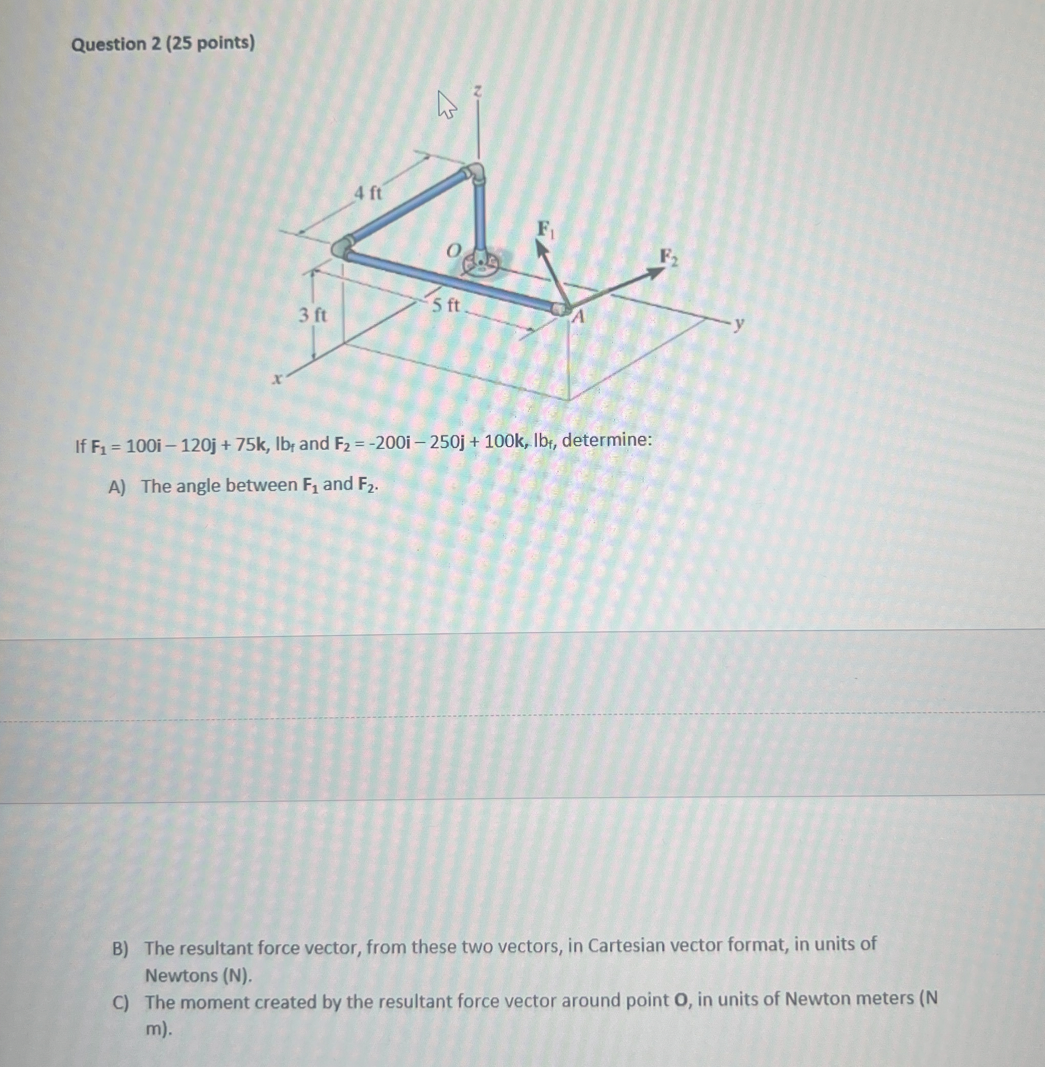 Question 2 ( 2 5 points ) If F 1 = 1 0 0 i - 1 2