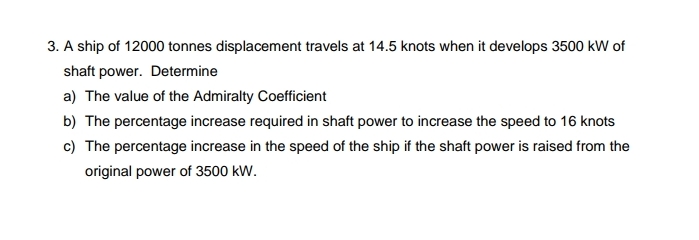 A ship of 1 2 0 0 0 tonnes displacement travels