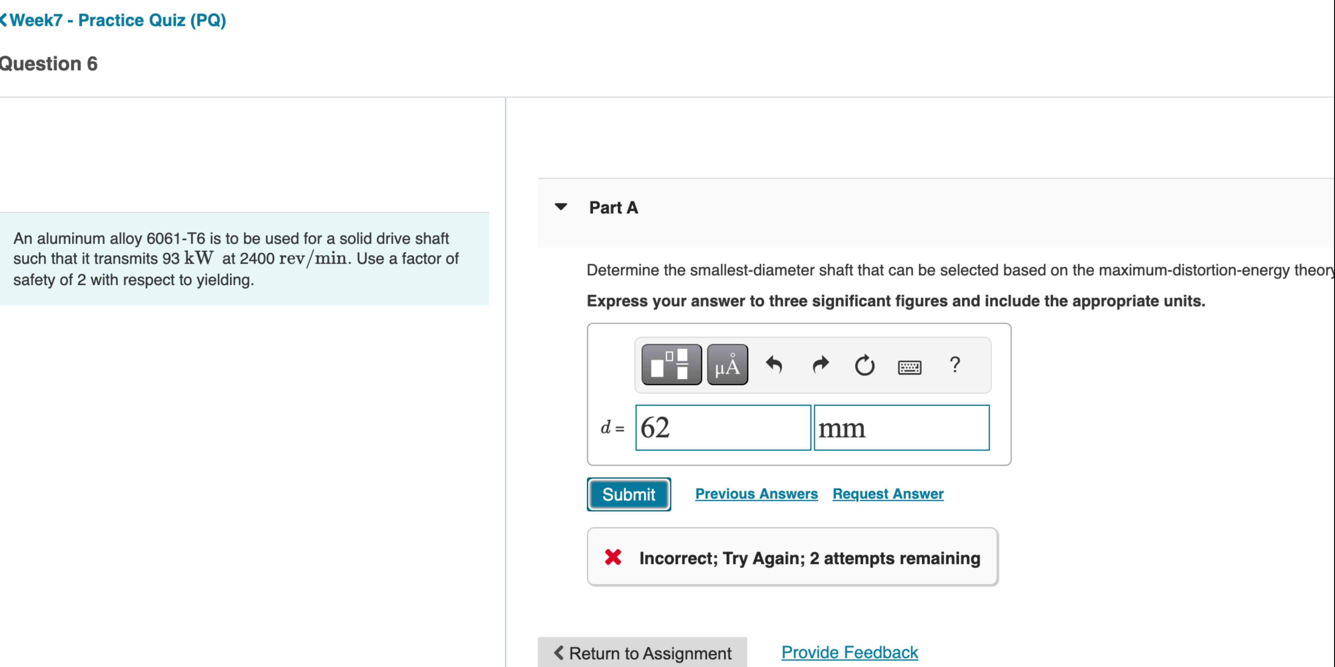 Question 6 An aluminum alloy 6 0 6 1 - T 6 is to