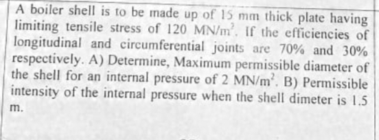 A boiler shell is to be made up of 1 5 mm thick