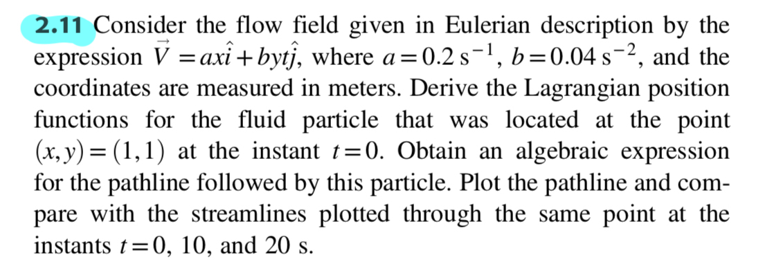 2 . 1 1 Consider the flow field given in Eulerian