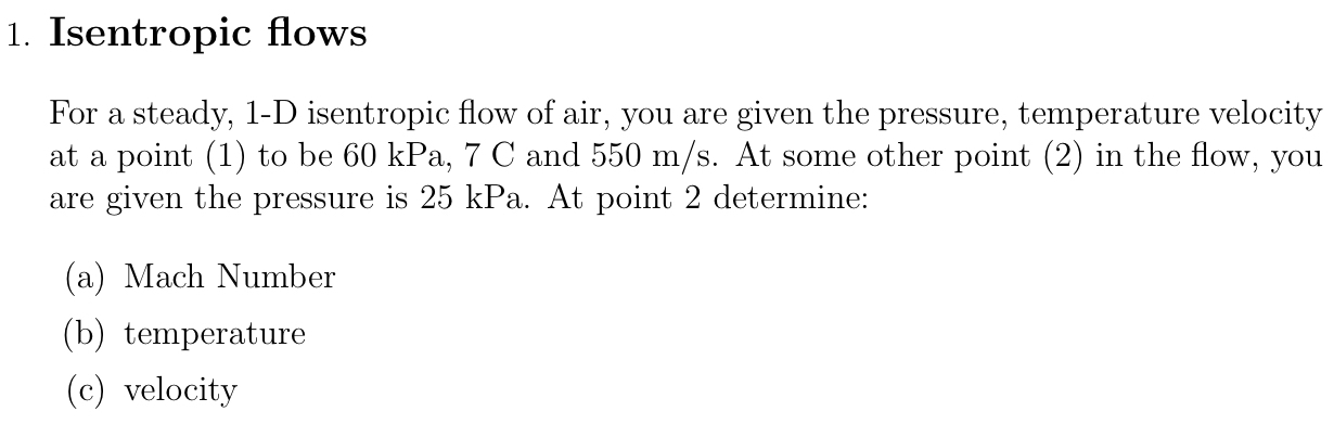 Isentropic flows For a steady, 1 - D isentropic