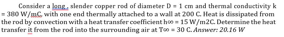 Consider a long, slender copper rod of diameter D