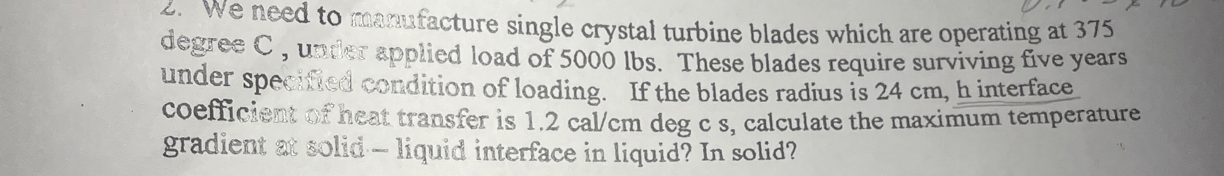 We need to manfacture single crystal turbine