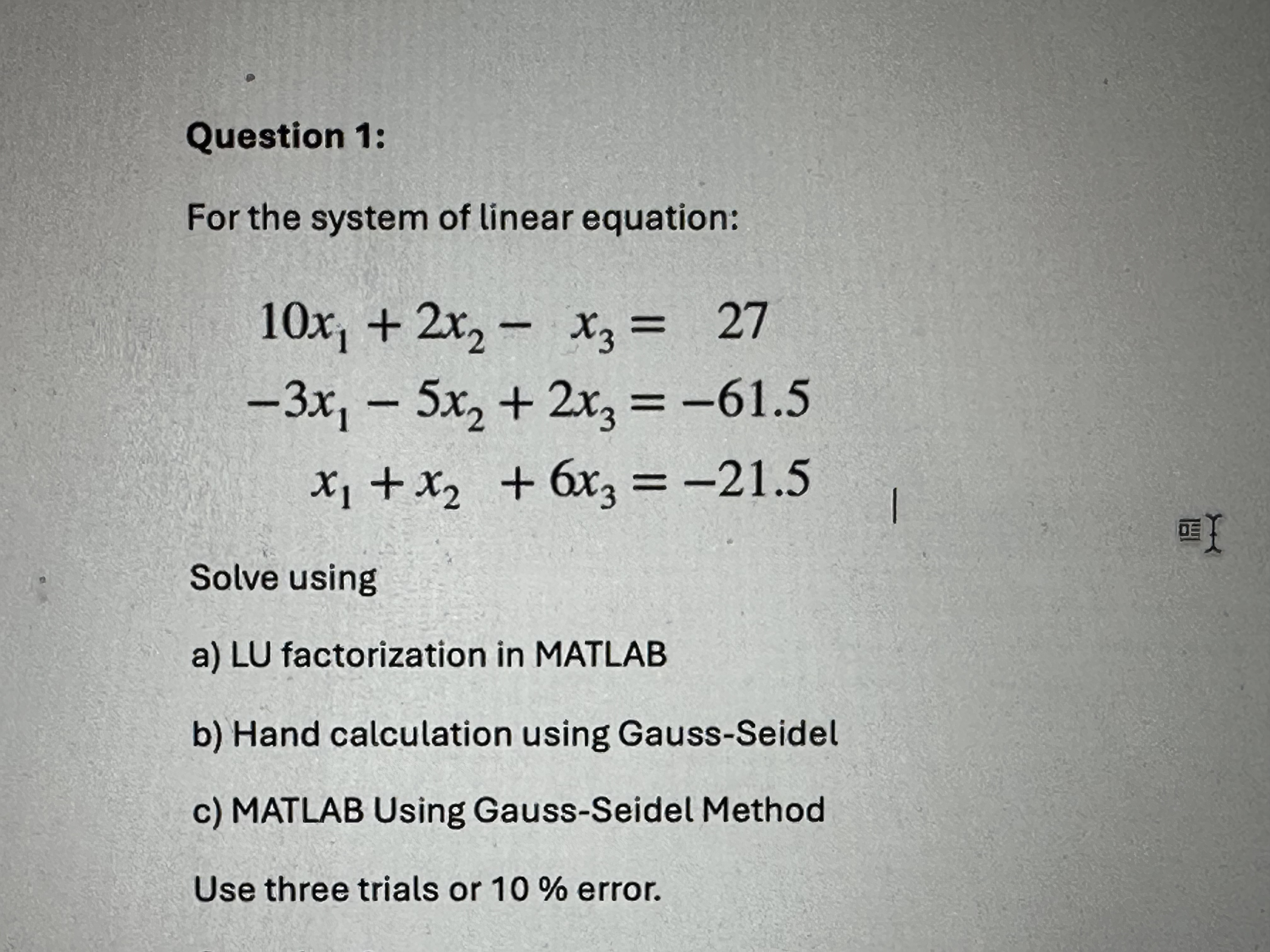 Question 1 : For the system of linear equation: 1