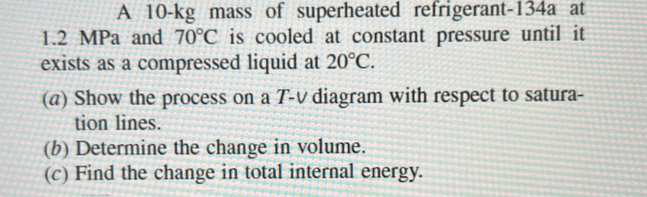 A 1 0 - k g mass of superheated refrigerant - 1 3