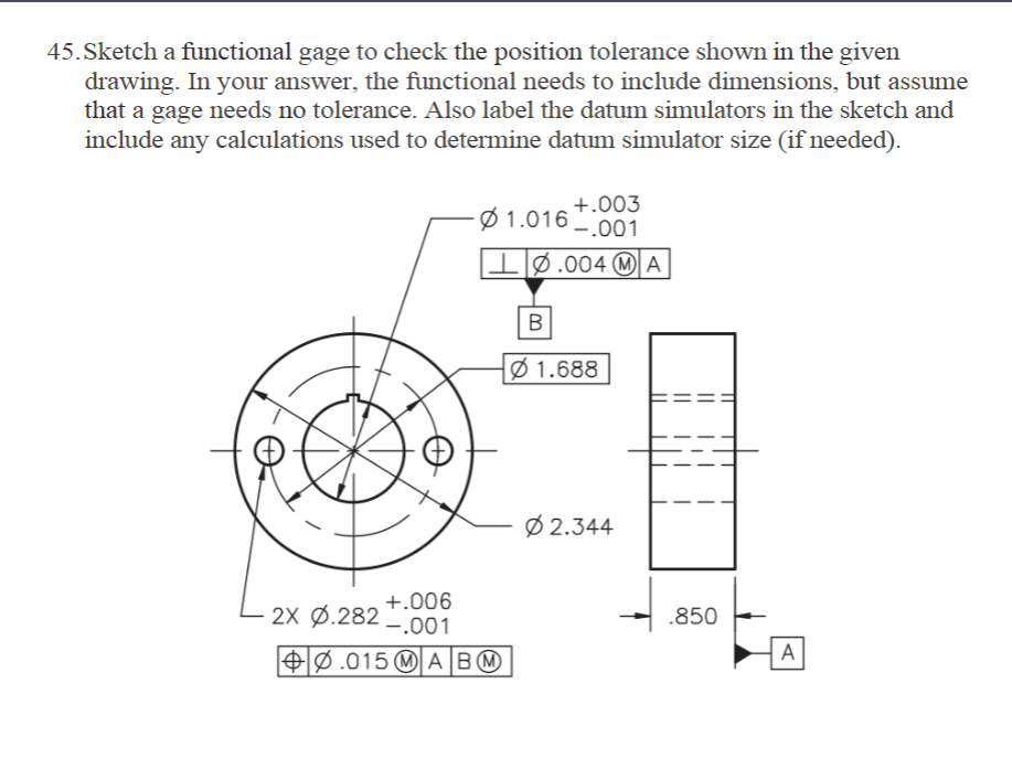 4 5 . Sketch a functional gage to check the
