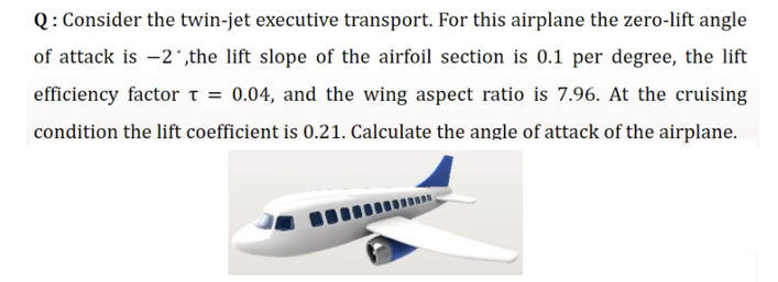 Q : Consider the twin - jet executive transport.