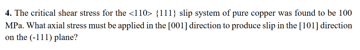4 . The critical shear stress for the \ ( < 1 1 0