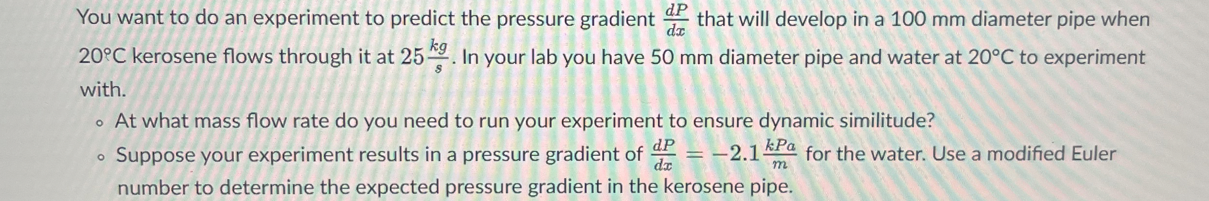 You want to do an experiment to predict the