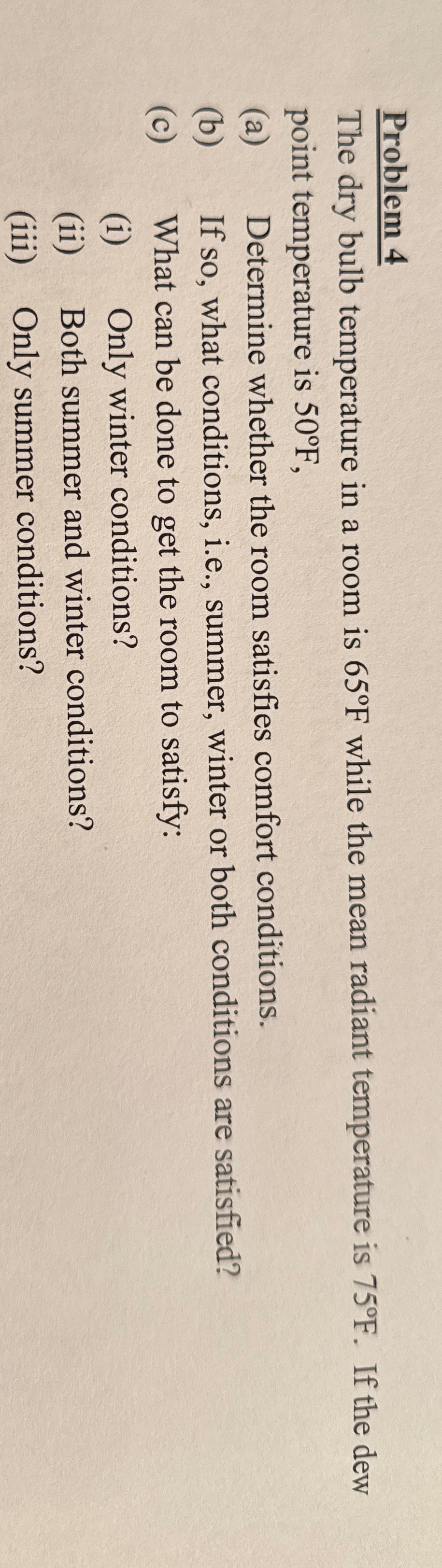 Problem 4 The dry bulb temperature in a room is 6