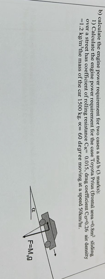 b ) calculate the engine power requirement for