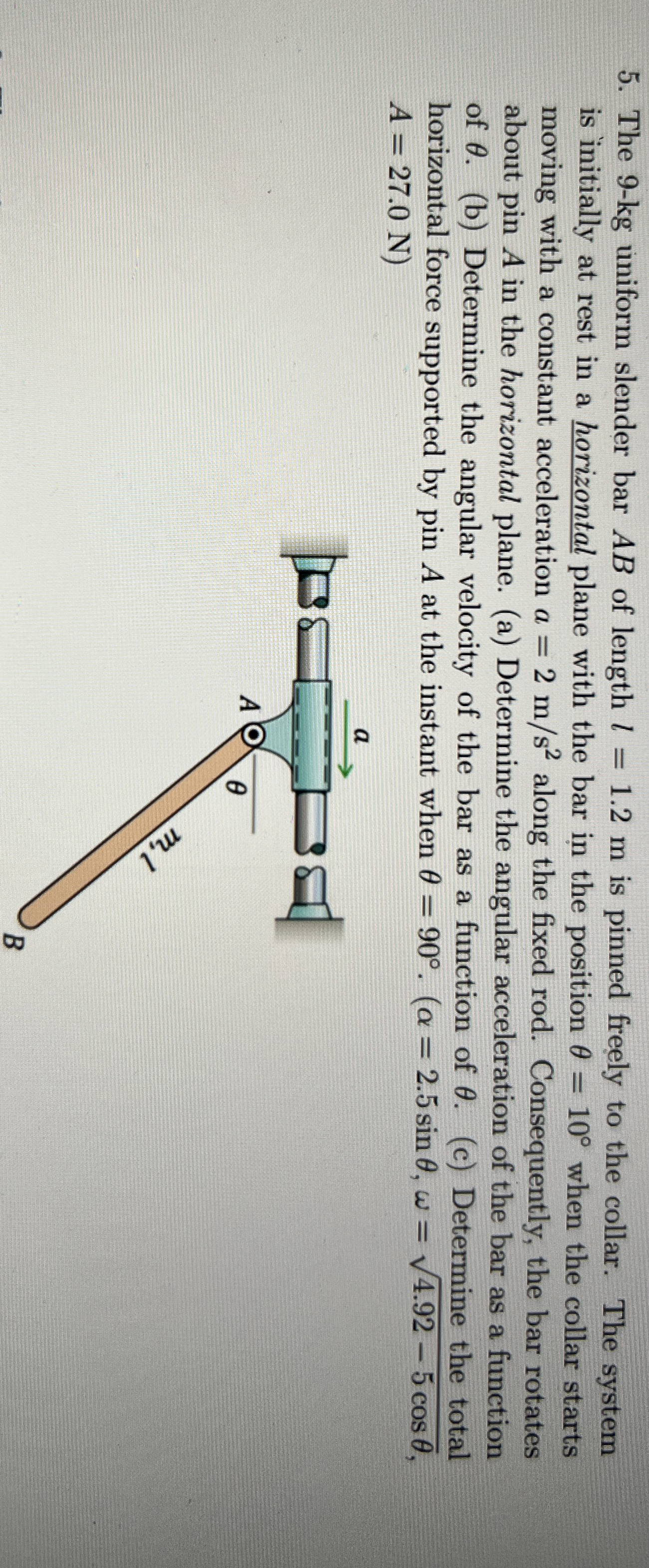 The 9 - k g uniform slender bar A B of length l =