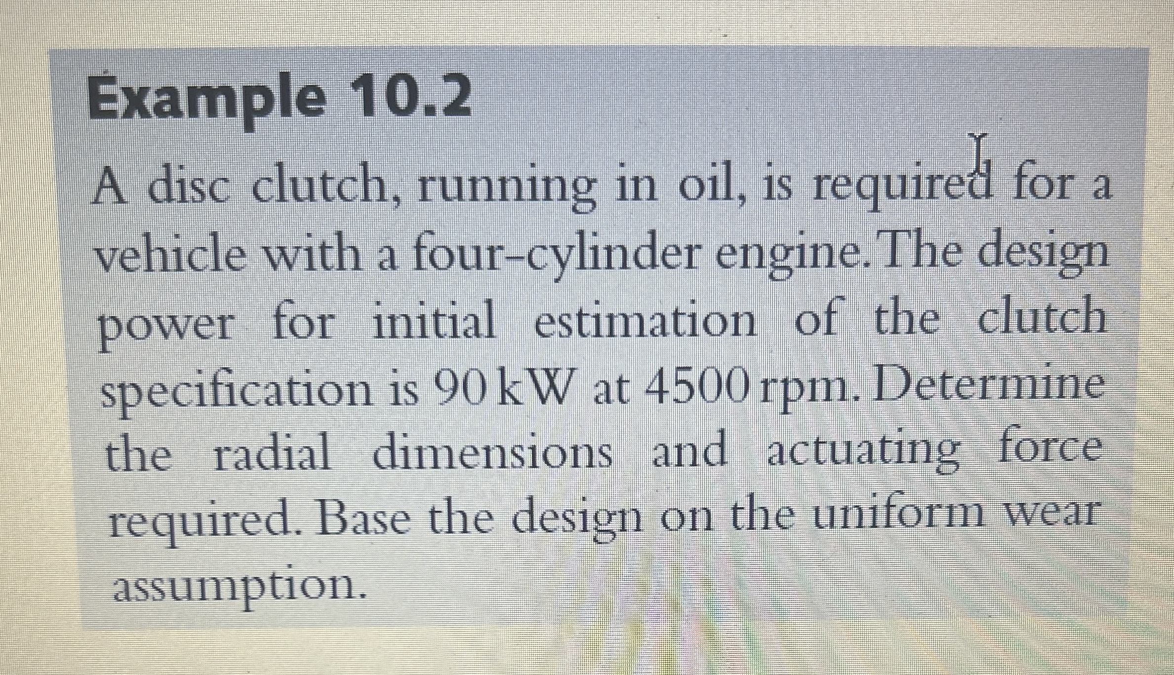 Example 1 0 . 2 A disc clutch, running in oil, is