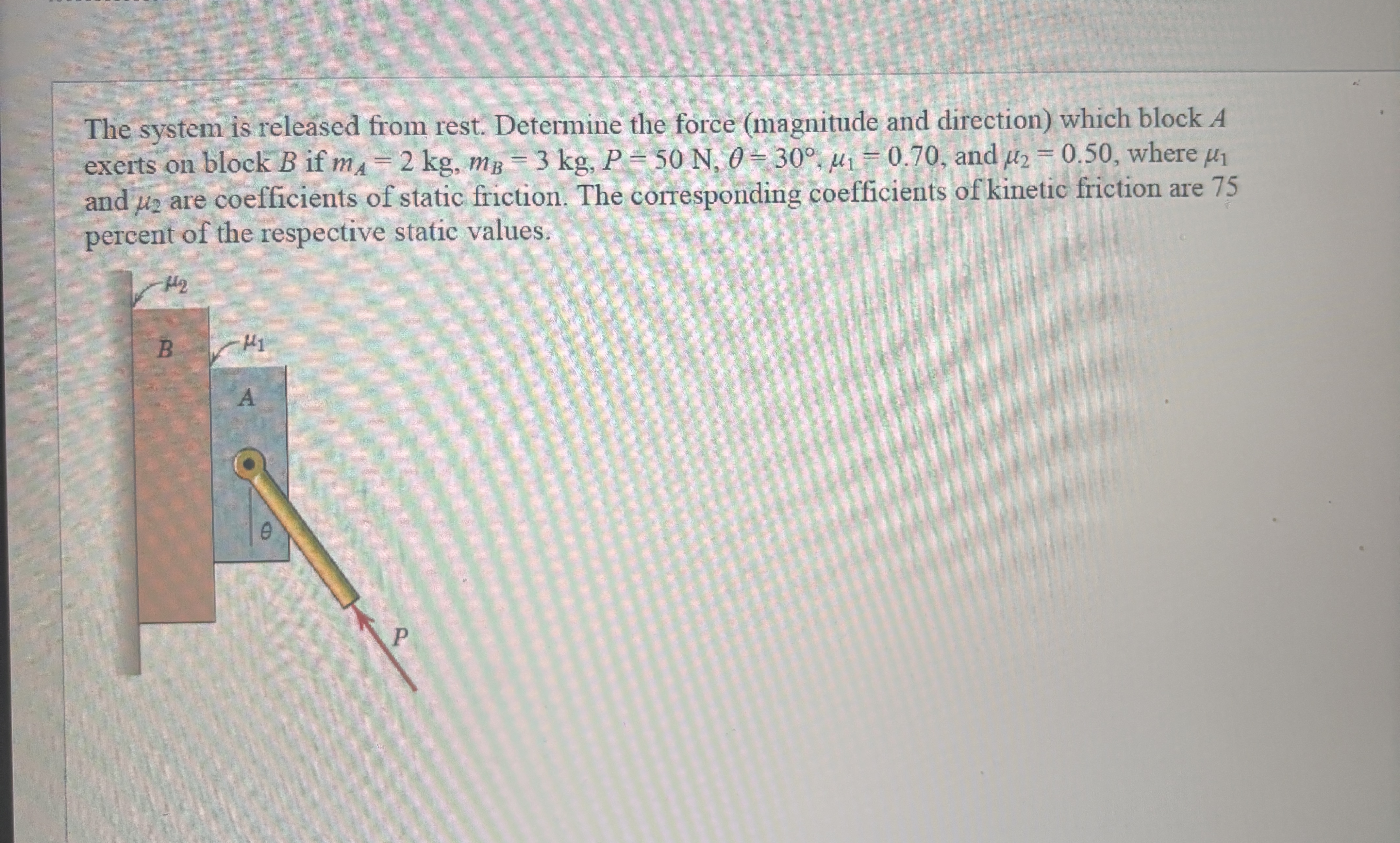 The system is released from rest. Determine the