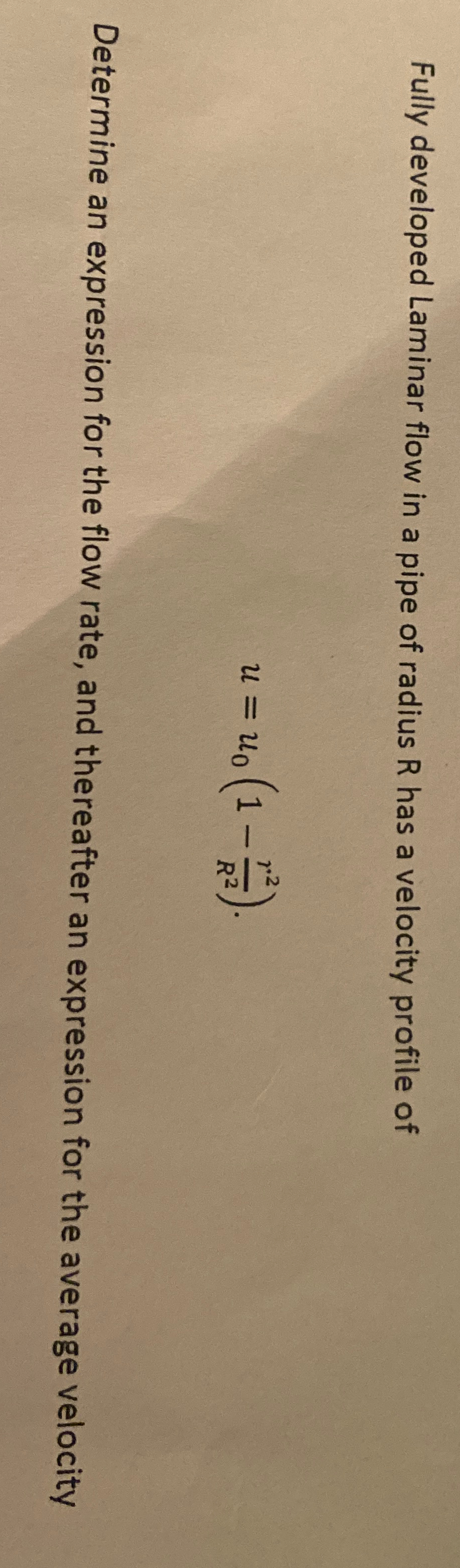 Fully developed Laminar flow in a pipe of radius