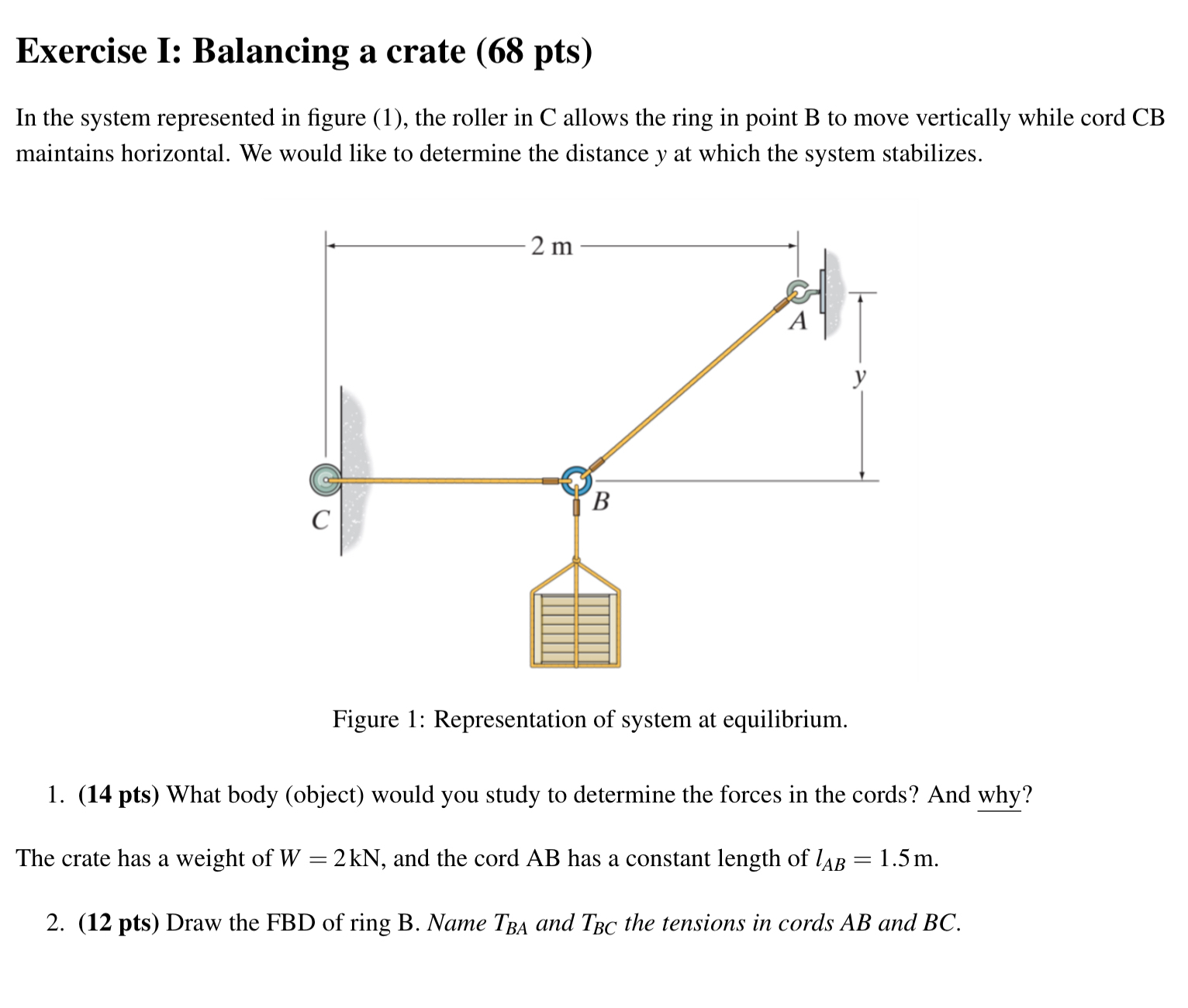 Exercise I: Balancing a crate ( 6 8 pts ) In the