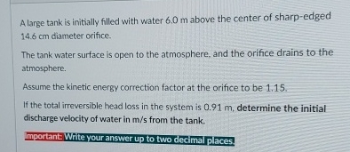 A large tank is initially filled with water 6 . 0