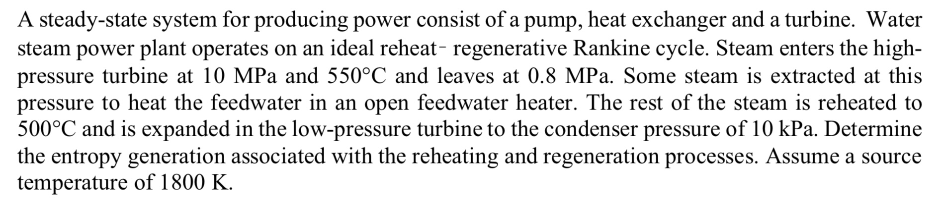 A steady - state system for producing power