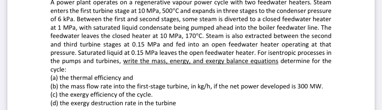 A power plant operates on a regenerative vapour