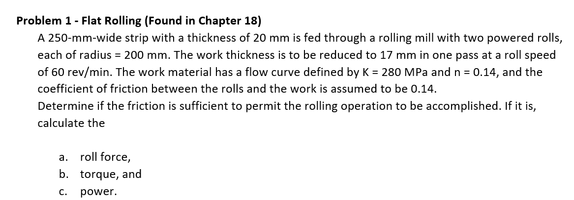 Problem 1 - Flat Rolling ( Found in Chapter 1 8 )