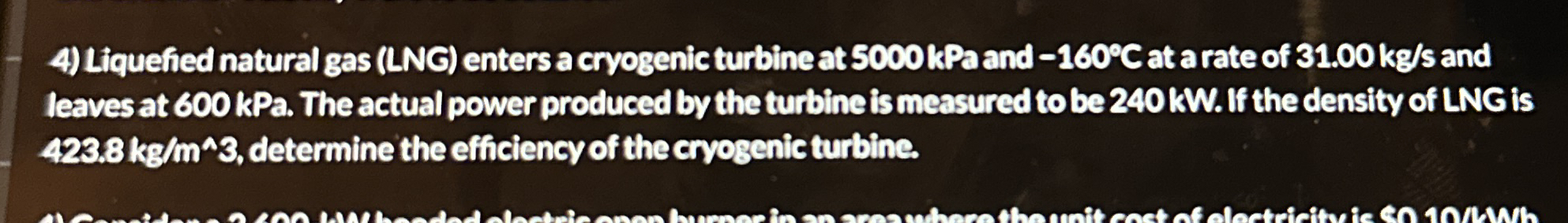 Liquefied natural gas ( LNG ) enters a cryogenic