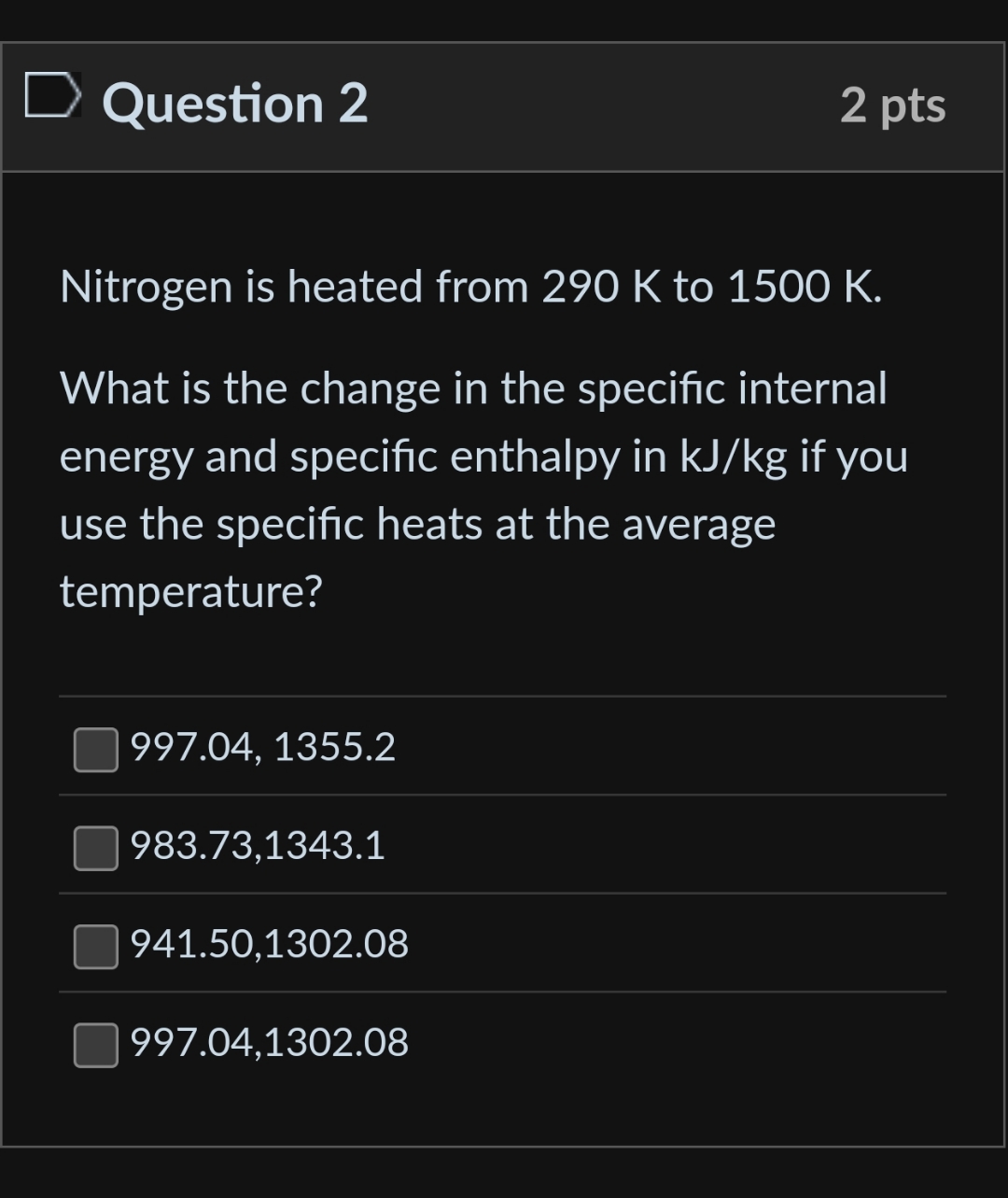 Question 2 2 pts Nitrogen is heated from 2 9 0 K