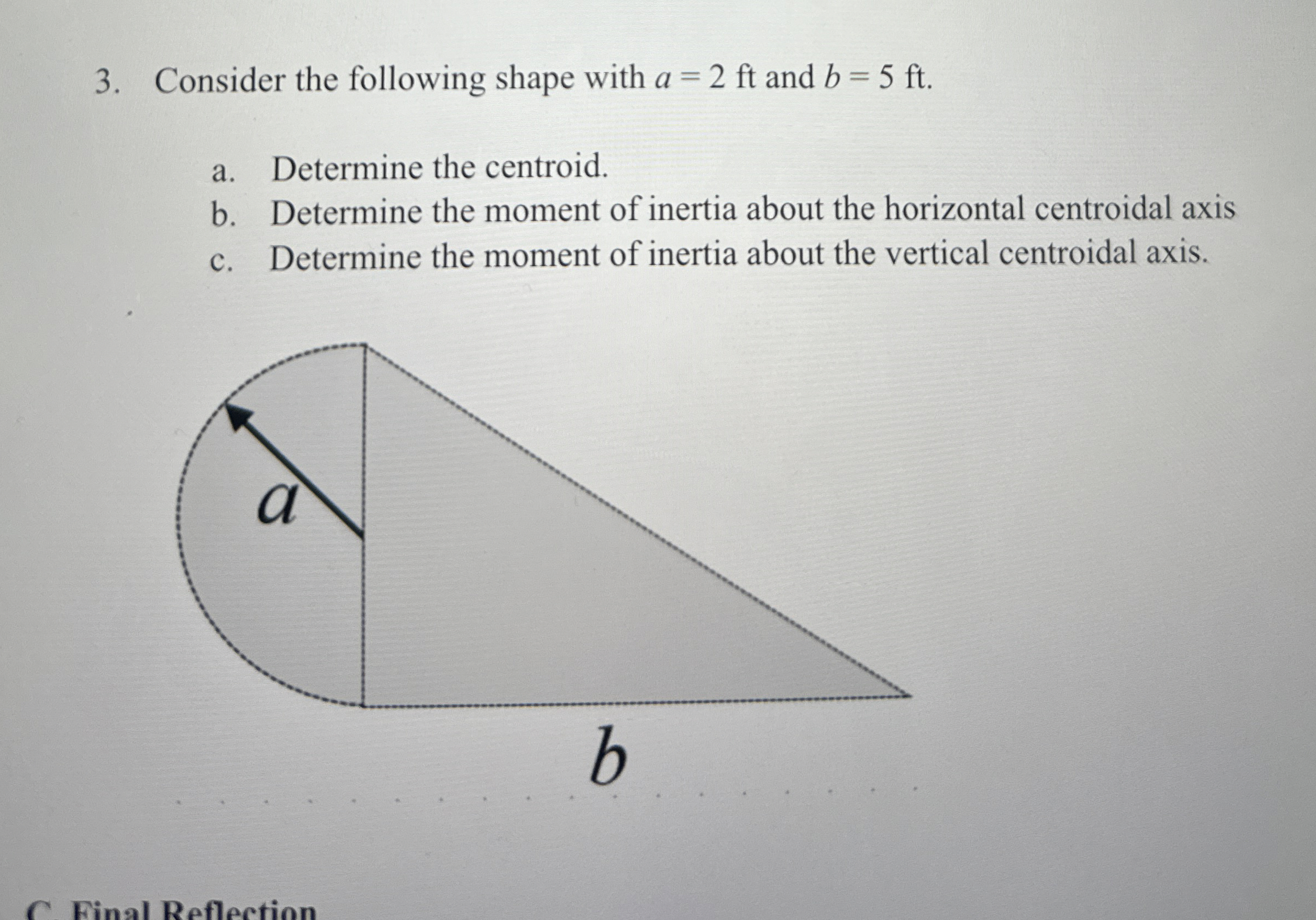 Consider the following shape with a = 2 f t and b
