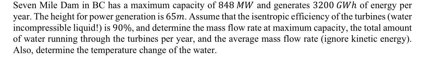 Seven Mile Dam in BC has a maximum capacity of 8