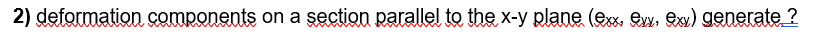 2 ) deformation components on a section parallel