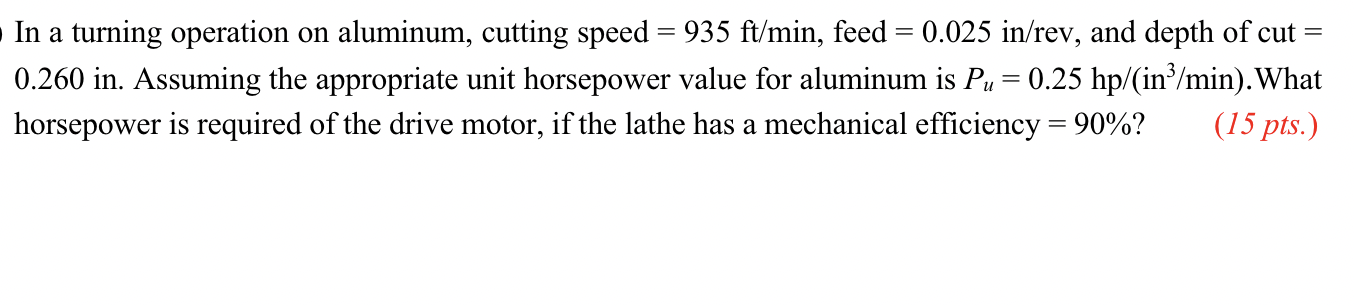 In a turning operation on aluminum, cutting speed
