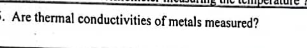 HOW Are thermal conductivities of metals measured?