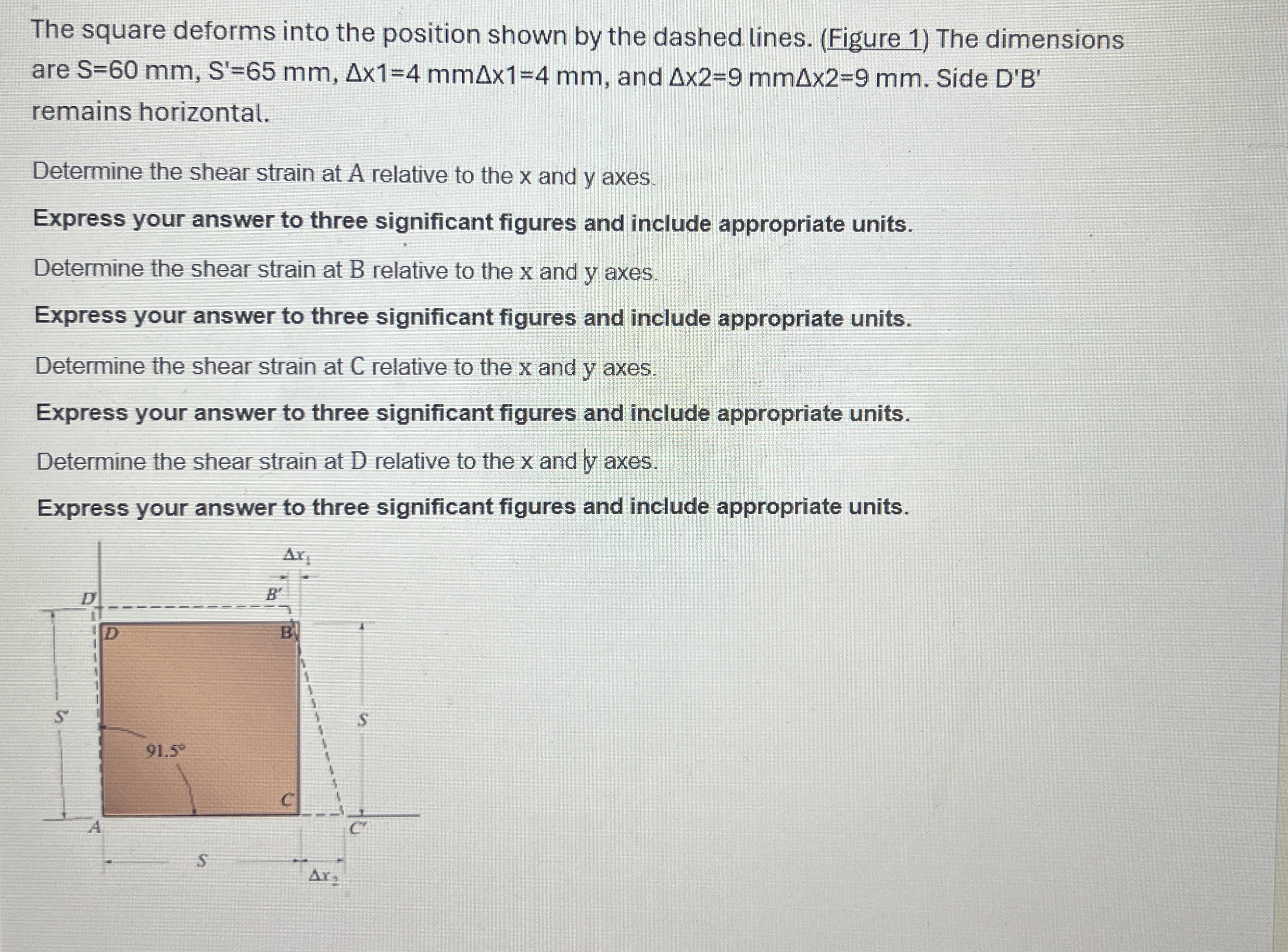 The square deforms into the position shown by the