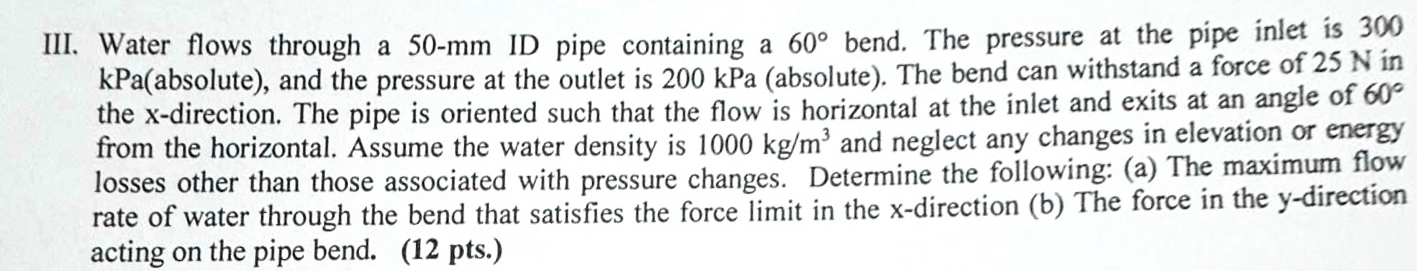 III. Water flows through a 5 0 - m m ID pipe