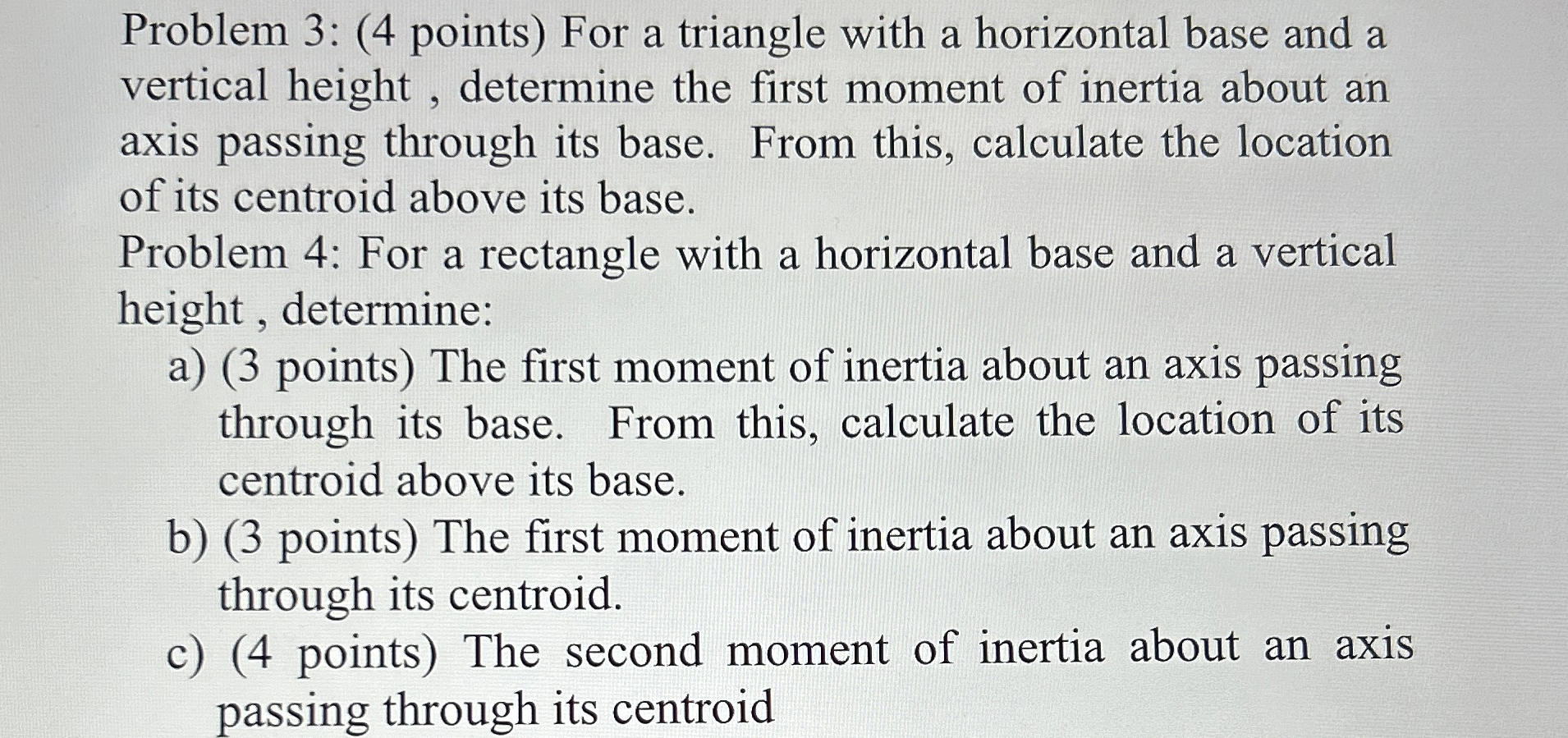 Problem 3 : ( 4 points ) For a triangle with a