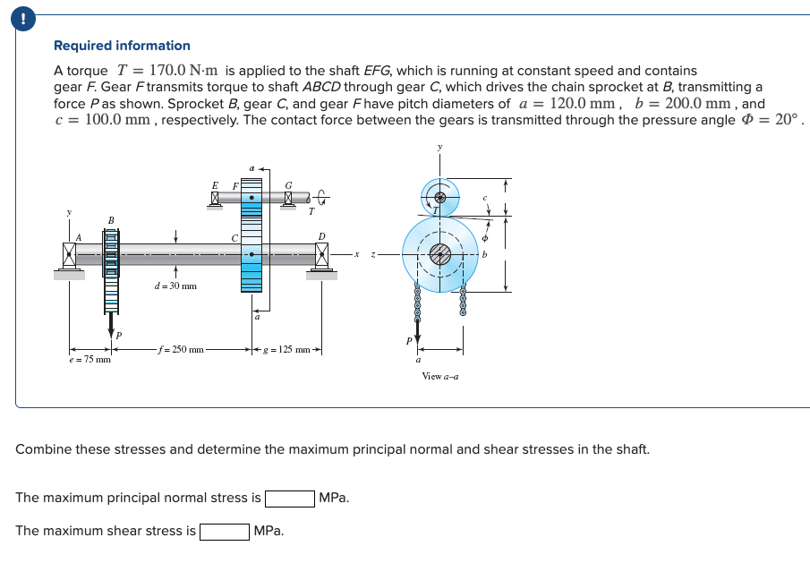 Required information A torque T = 1 7 0 . 0 N * m