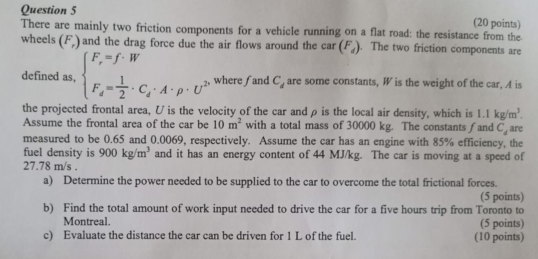 Question 5 There are mainly two friction
