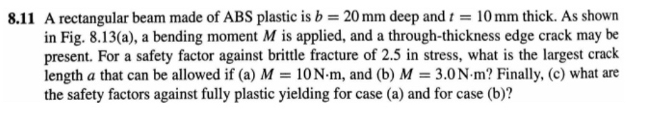 8 . 1 1 A rectangular beam made of ABS plastic is