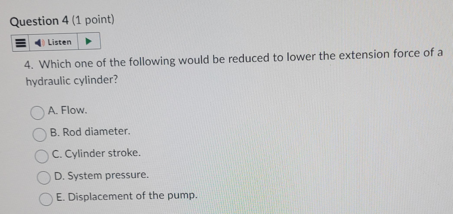 Question 4 ( 1 point ) Which one of the following