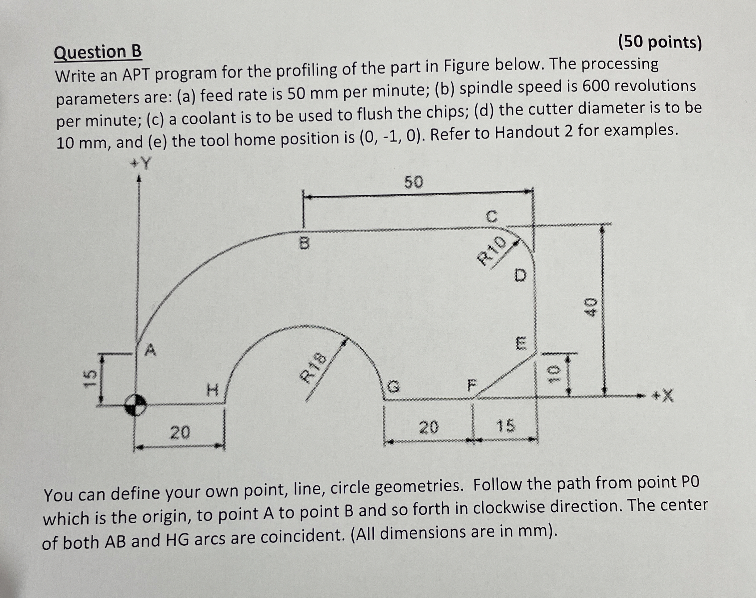 Question B ( 5 0 points ) Write an APT program